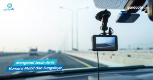 Mengenal Jenis-Jenis Kamera Mobil dan Fungsinya