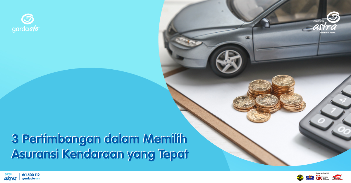 3 Pertimbangan dalam Memilih Asuransi Kendaraan yang Tepat