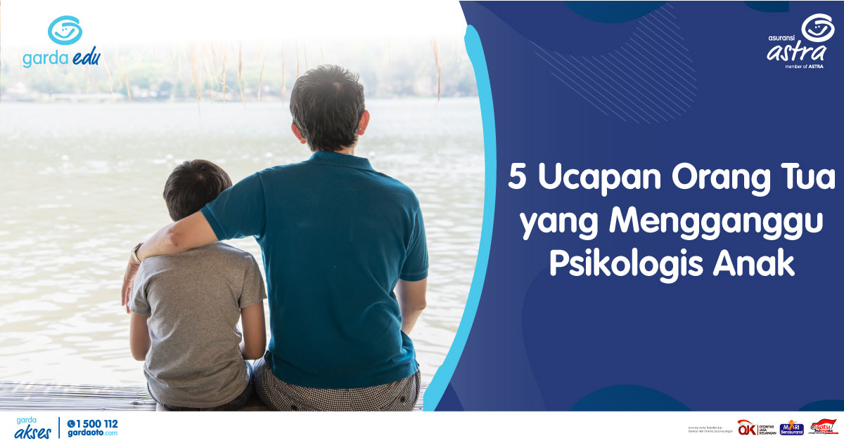 5 Ucapan Orang Tua yang Mengganggu Psikologis Anak