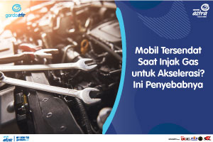 Mobil Tersendat Saat Injak Gas untuk Akselerasi? Ini Penyebabnya
