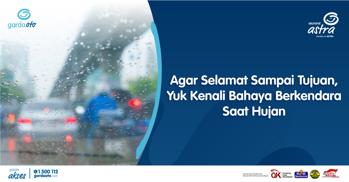 Agar Selamat Sampai Tujuan, Yuk Kenali Bahaya Berkendara Saat Hujan