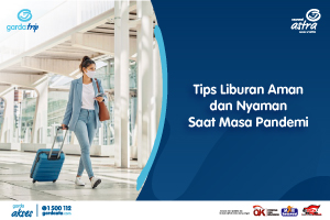 Tips Liburan Aman dan Nyaman Saat Masa Pandemi