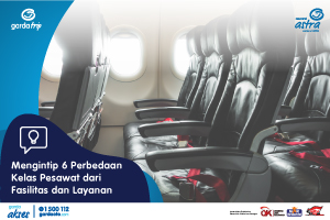 Mengintip 6 Perbedaan Kelas Pesawat dari Fasilitas dan Layanan