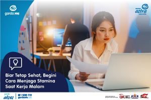 Biar Tetap Sehat, Begini Cara Menjaga Stamina Saat Kerja Malam