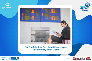 Yuk Cari Tahu Tata Cara Transit Penerbangan Internasional, Simak Disini!
